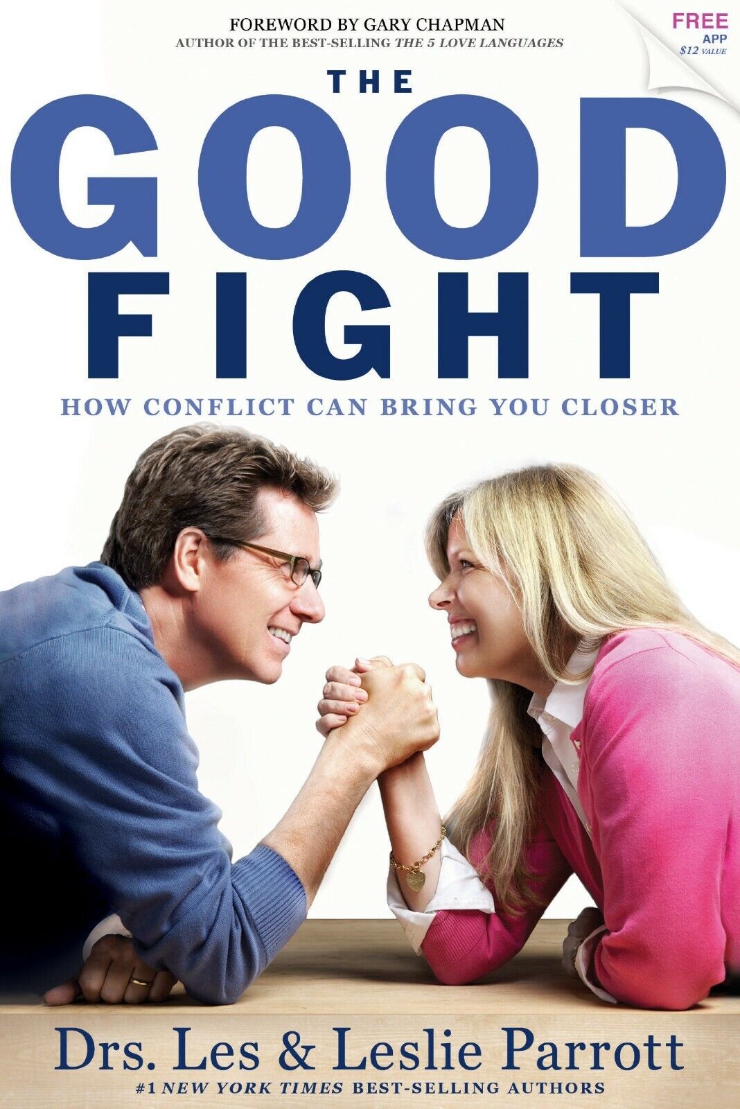 The Good Fight : How Conflict Can Bring You Closer by Leslie Parrott (2015)