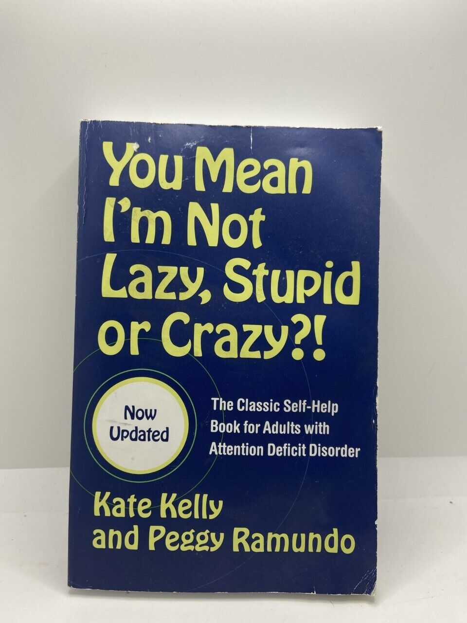 You Mean I'm Not Lazy, Stupid or Crazy?! : The Classic Self-Help Book for Adults