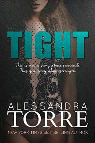 Tight by Alessandra Torre (2015, Trade Paperback)