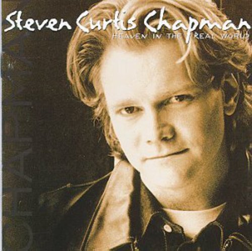 Heaven in the Real World by Steven Curtis Chapman (CD, 1994)