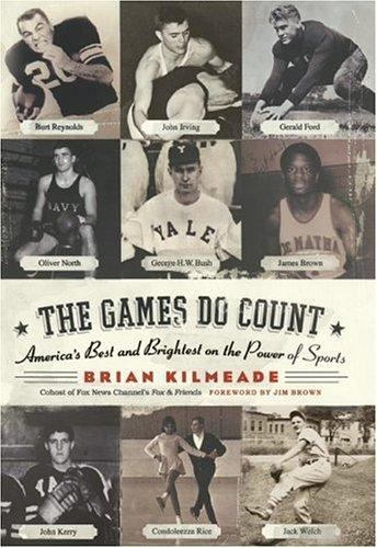The Games Do Count: America's Best and Brightest on the Power of Sports