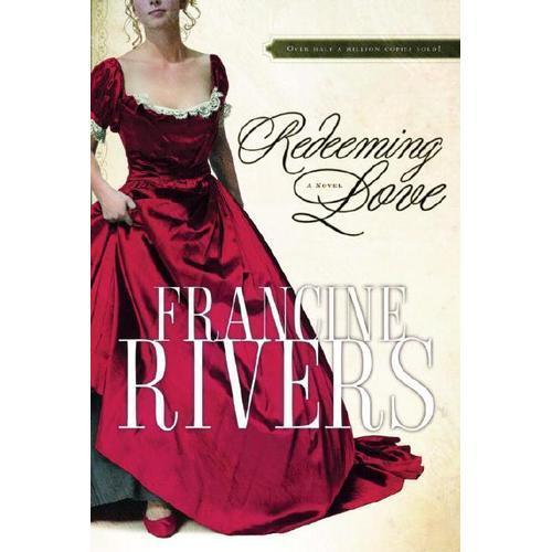 Redeeming Love : A Novel by Francine Rivers (2005, Trade Paperback)