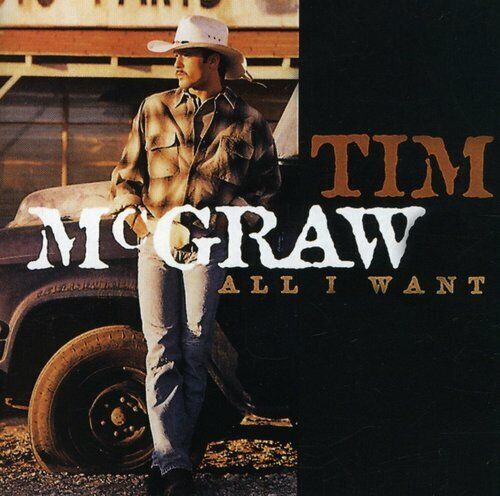 All I Want by Tim McGraw (CD, 1995)