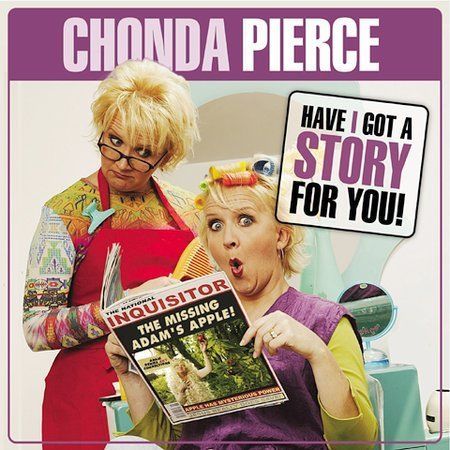Have I Got a Story for You * by Chonda Pierce (CD, Feb-2005, Integrity (USA))