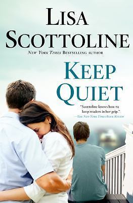 Keep Quiet by Lisa Scottoline (2014, Hardcover)