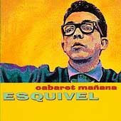 Cabaret Mañana by Esquivel (CD, Oct-1995, RCA)
