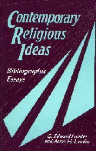 Contemporary Religious Ideas : Bibliographic Essays by Anne Lundin and Edward...