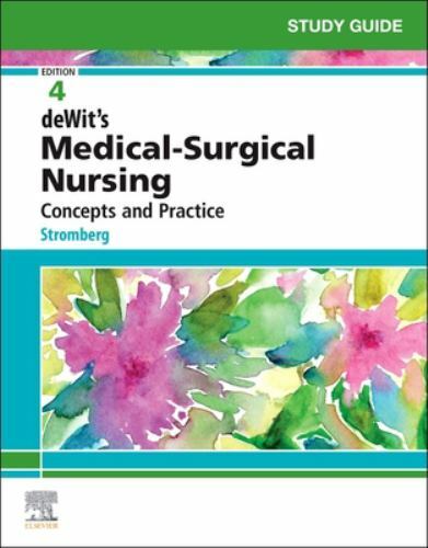 Study Guide for DeWit's Medical-Surgical Nursing : Concepts and Practice by...