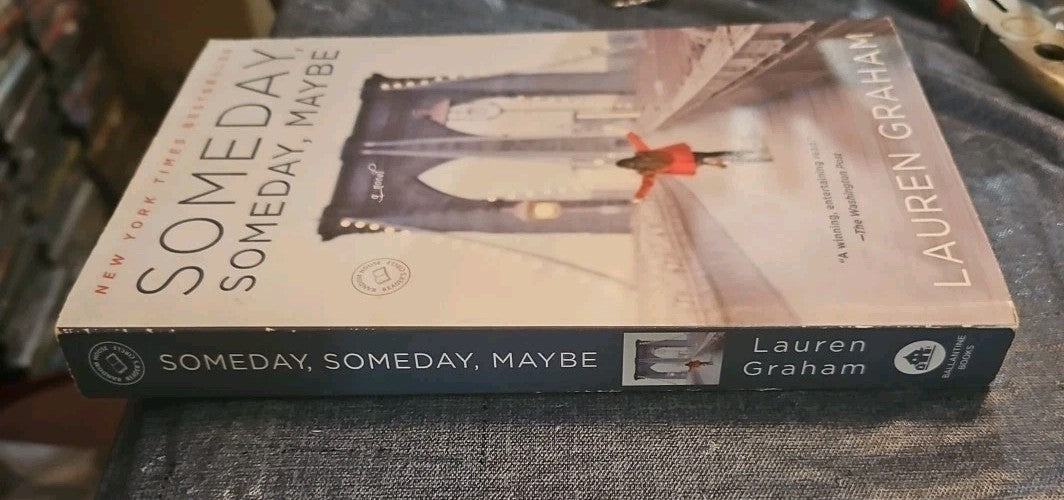 Someday, Someday, Maybe : A Novel by Lauren Graham (2014, Trade Paperback)