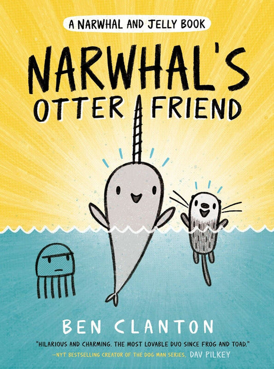 A Narwhal and Jelly Book Ser.: Narwhal: Narwhal's Otter Friend- New