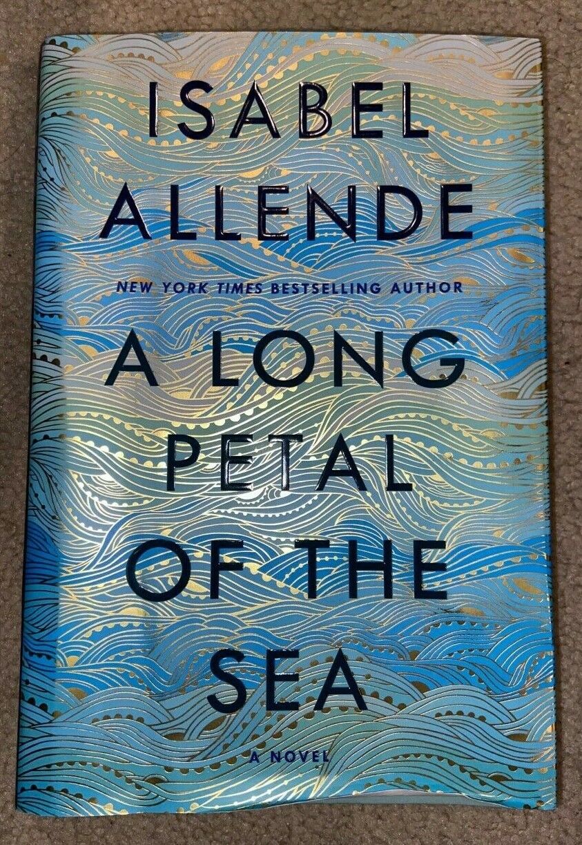 A Long Petal of the Sea : A Novel by Isabel Allende (2020, Hardcover)