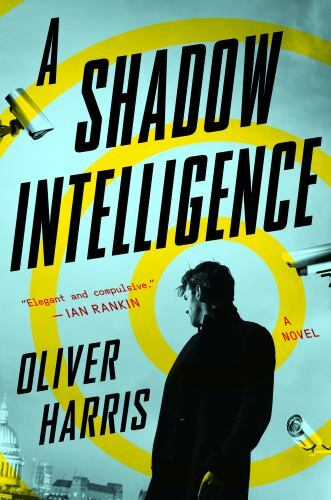 Shadow Intelligence by Oliver Harris (2020, Hardcover)
