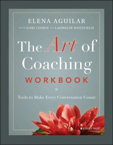 Art of Coaching Workbook : Tools to Make Every Conversation Count by Elena...