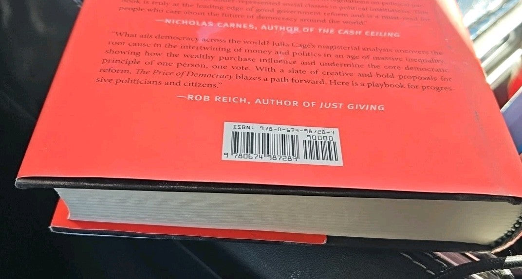 Price of Democracy : How Money Shapes Politics and What to Do about It by Julia