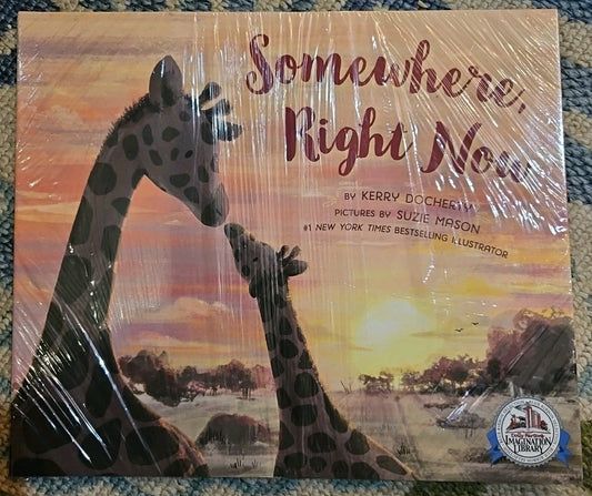 SOMEWHERE, RIGHT NOW by Kerry Docherty ~ Dolly Parton's Imagination Library