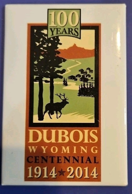 100 Years Dubois Wyoming Centenial 1914 - 2014 Magnet 3" X 2"