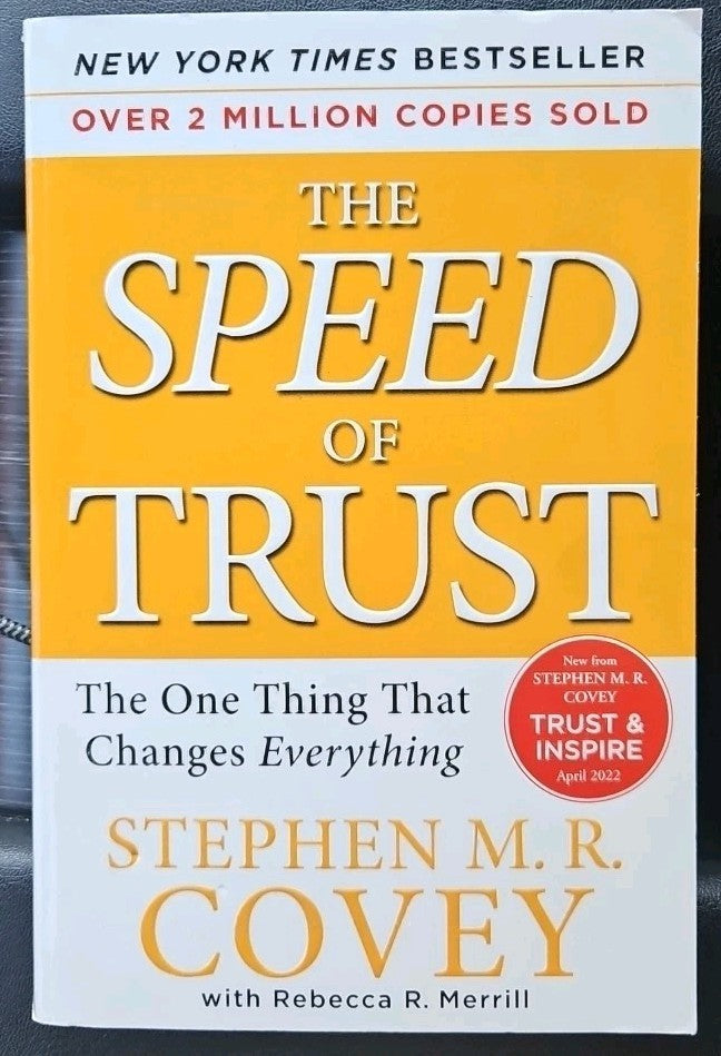 SPEED of Trust : The One Thing That Changes Everything by Stephen M. R. Covey...