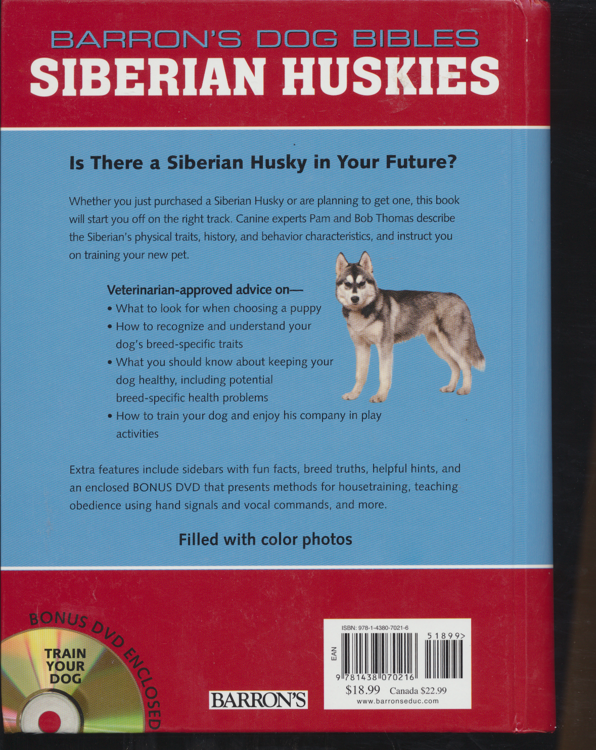 B. E. S. Dog Bibles Ser.: Siberian Huskies by Bob Thomas and Pam Thomas (2011, S