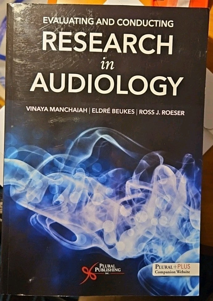 Evaluating and Conducting Research in Audiology by Vinaya Manchaiah and Eldre W.