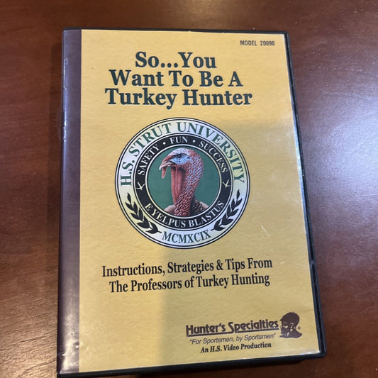 H.S Strut University "So You Want to  Be a Turkey Hunter" (DVD 2004)