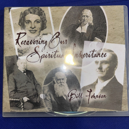 Recovering Our Spiritual Inheritance by Bill Johnson (CD)