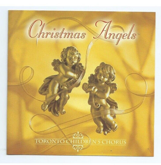 Christmas Angels -by Toronto Children Chorus  CD -1999  NEW