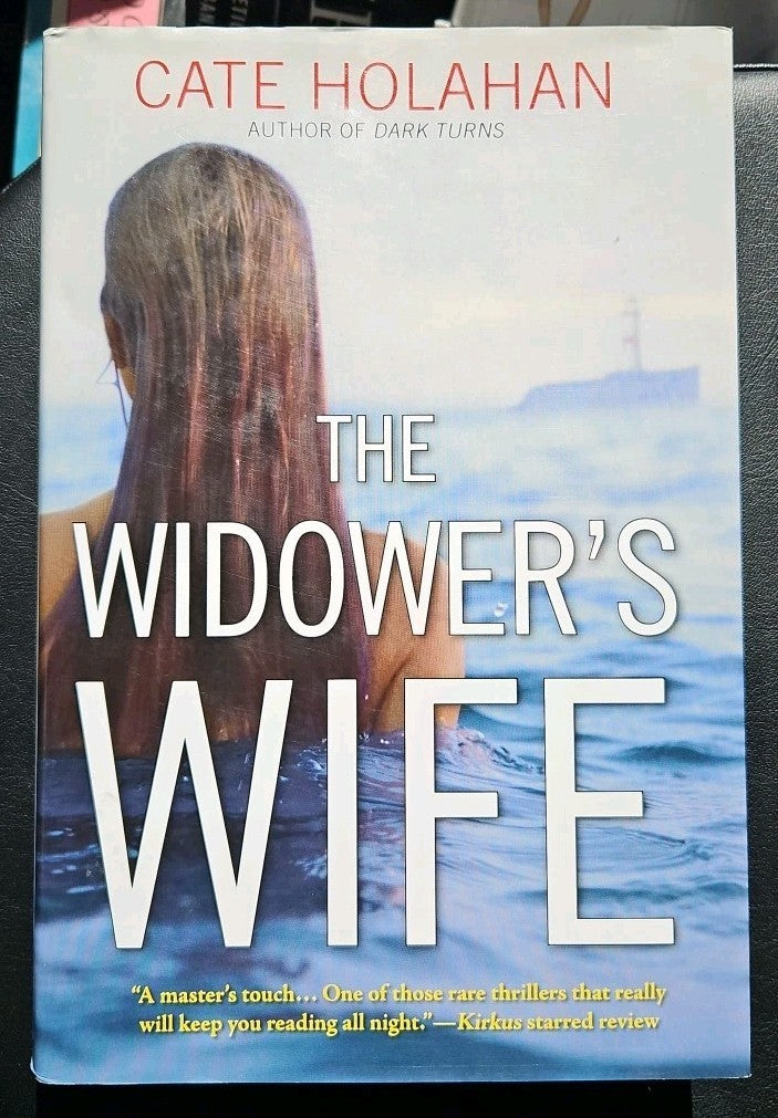 Widower's Wife : A Novel by Cate Holahan (2016, Hardcover)