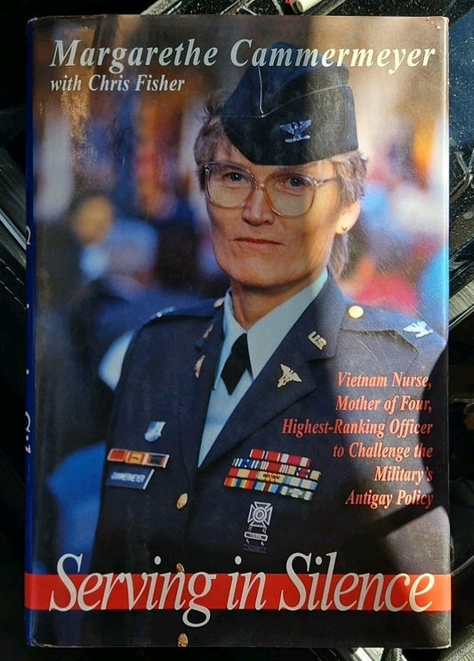 Serving in Silence by Chris Fisher and Margarethe Cammermeyer (1994, Hardcover)