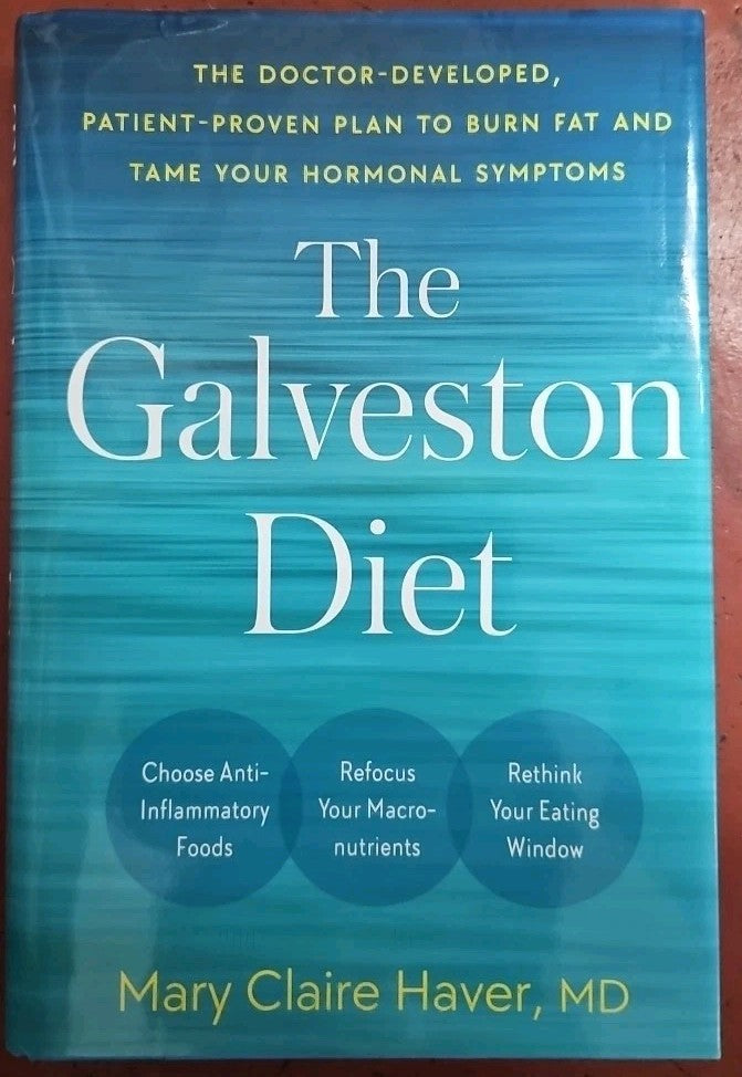 Galveston Diet : The Doctor-Developed, Patient-Proven Plan to Burn Fat and Tame