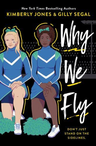 Why We Fly by Kimberly Jones and Gilly Segal (2021, Hardcover)