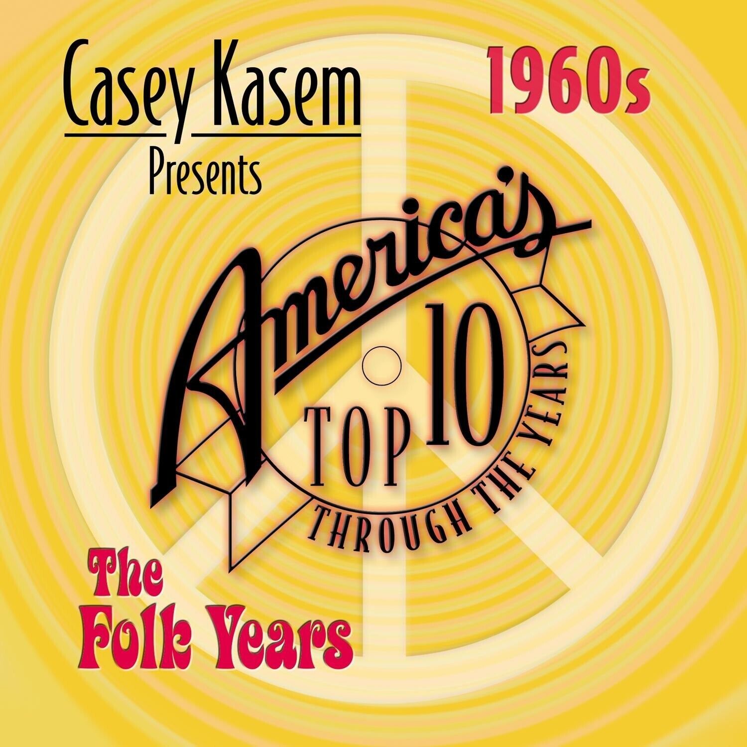 Casey Kasem Presents America's Top Ten Through the Years 1960s The Folk Years CD