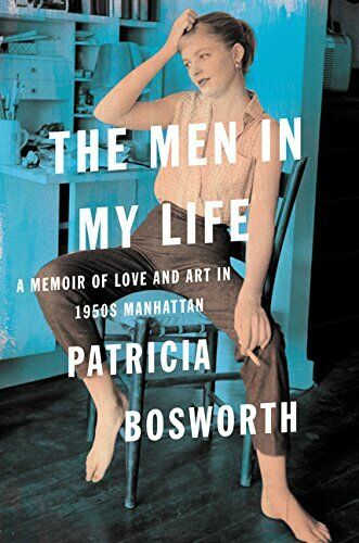 The Men in My Life : A Memoir of Love and Art in 1950s Manhattan (2018, Trade...