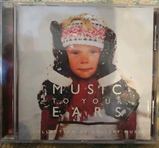 Music To Your Ears CD A Collection Of Holiday Music