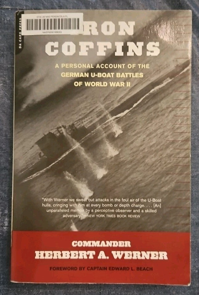 Iron Coffins : A Personal Account of the German U-Boat Battles of World War...