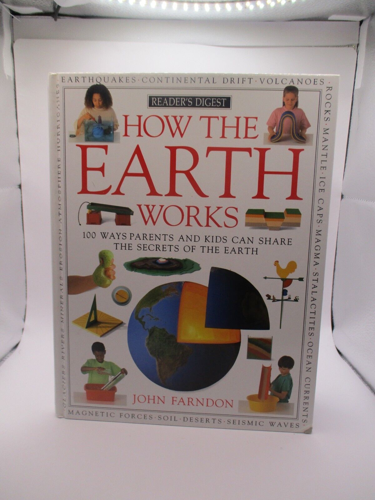 How It Works: How the Earth Works : 100 Ways Parents and Kids Can Share the...