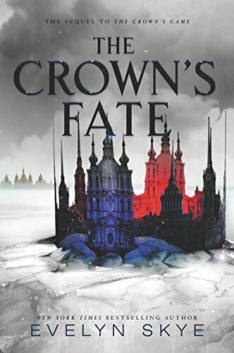 Crown's Game Ser.: The Crown's Fate by Evelyn Skye (2018, Trade Paperback)