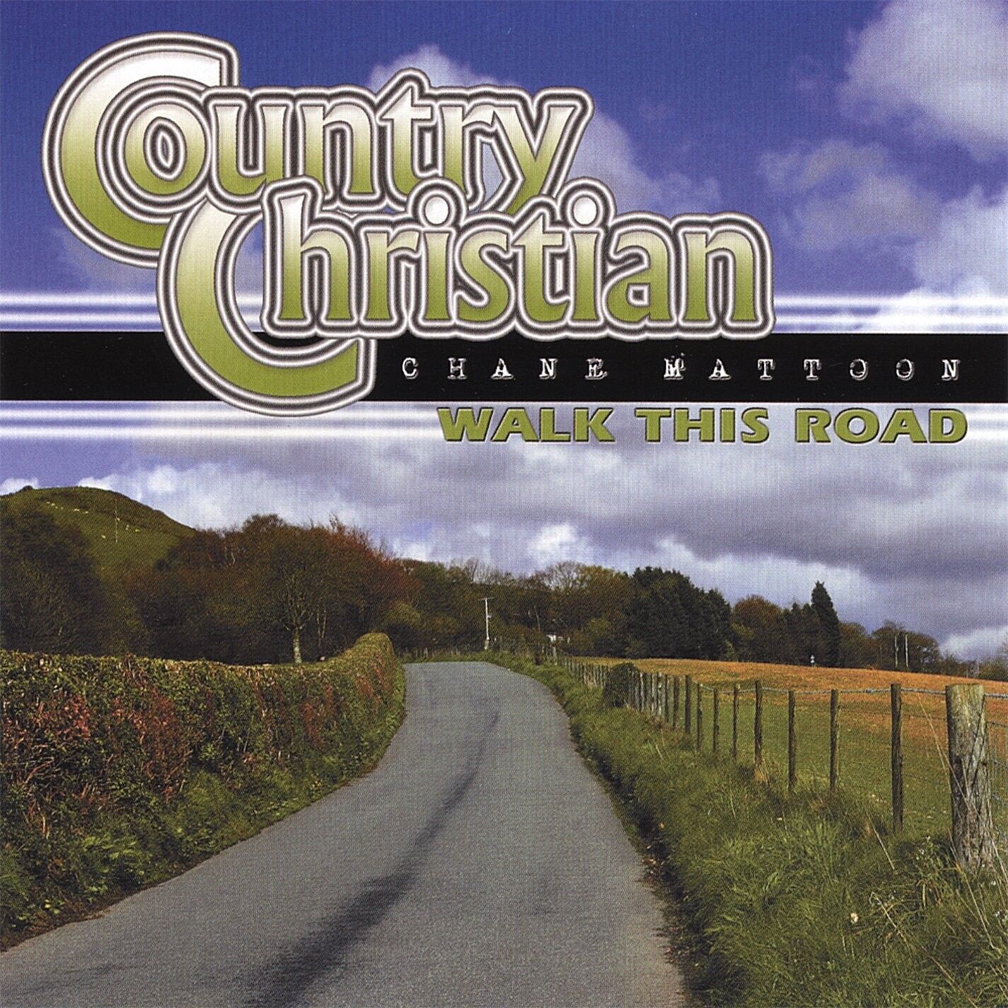 Walk This Road by Chane Mattoon (CD, 2007)