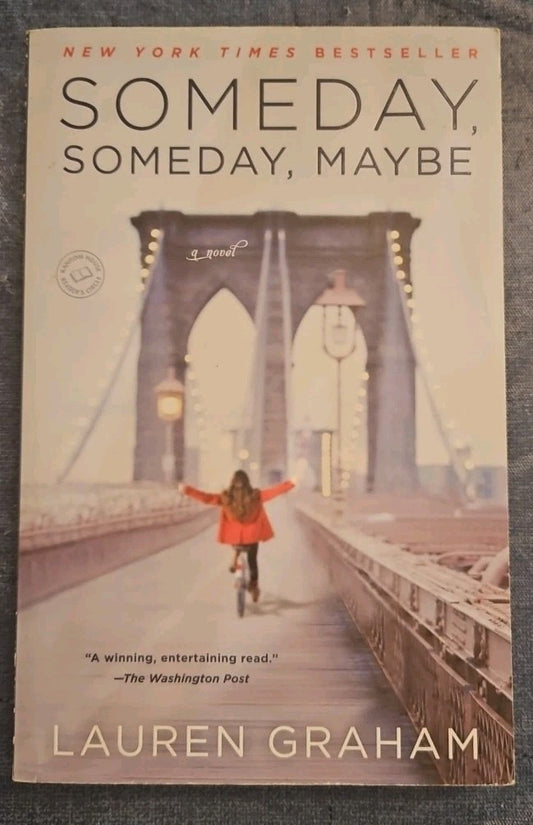 Someday, Someday, Maybe : A Novel by Lauren Graham (2014, Trade Paperback)