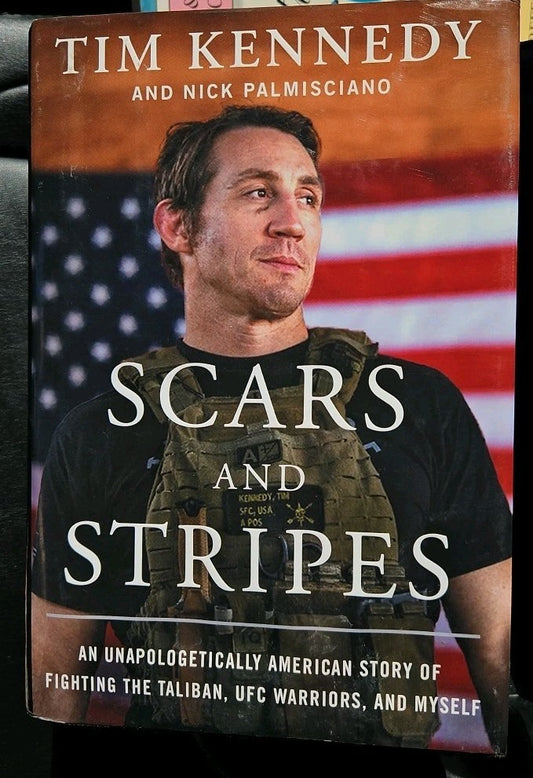 Scars and Stripes : An Unapologetically American Story of Fighting the Taliban,