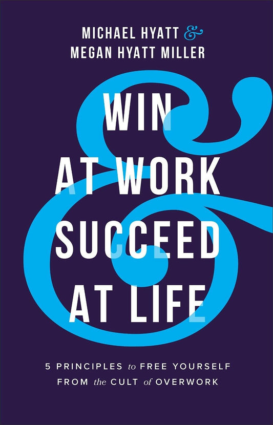 Win at Work and Succeed in Life: 5 Principles to Free Yourself from the Cult