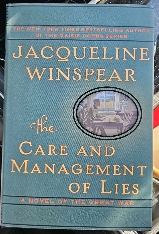 Care and Management of Lies : A Novel of the Great War by Jacqueline Winspear...