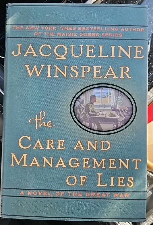 Care and Management of Lies : A Novel of the Great War by Jacqueline Winspear...