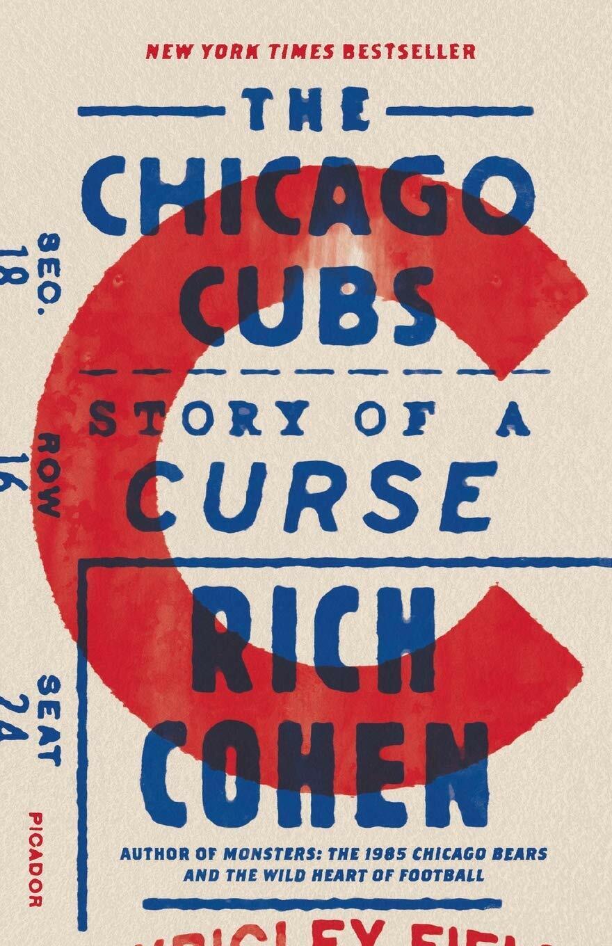 The Chicago Cubs : Story of a Curse by Rich Cohen (2018, Trade Paperback)