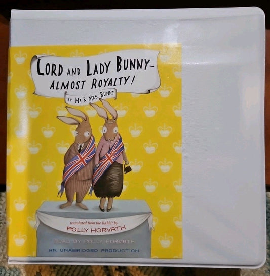 Lord and Lady Bunny--Almost Royalty! by Polly Horvath (2014, CD) New Sealed