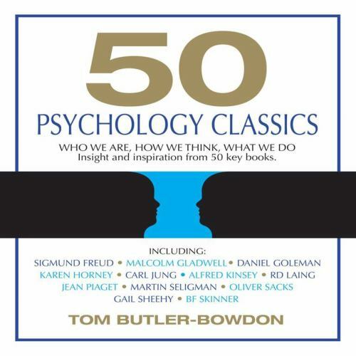 50 Psychology Classics : Who We Are, How We Think, What We Do by Tom...