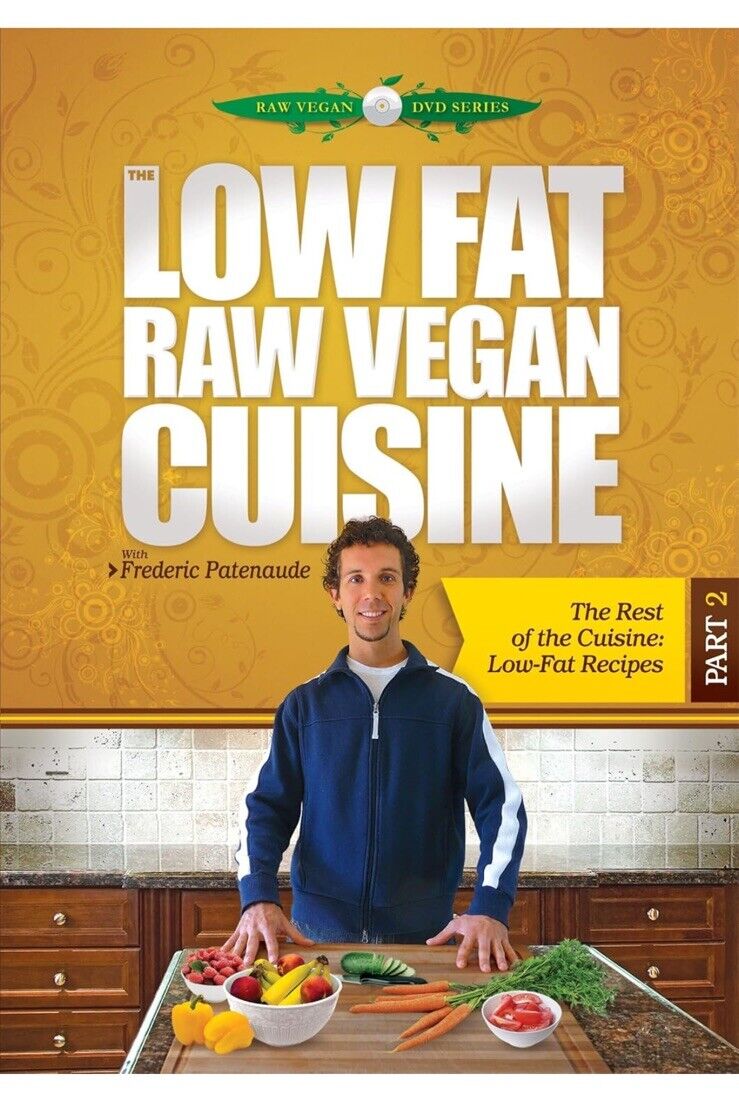 The Low Fat Raw Vegan Cuisine, Part 2 (DVD) Frederic Patenaude