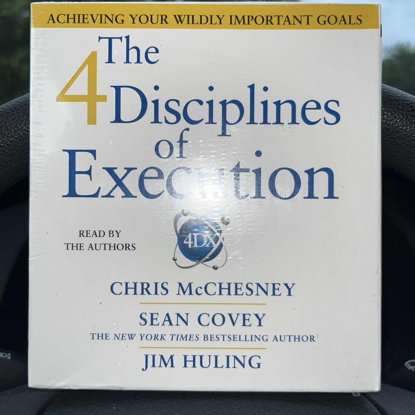 4 Disciplines of Execution : Achieving Your Wildly Important Goals by Jim...
