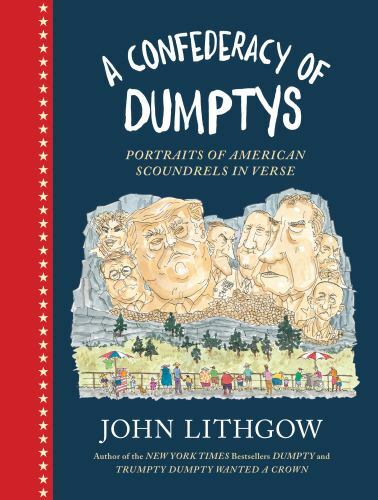Confederacy of Dumptys : Portraits of American Scoundrels in Verse by John...