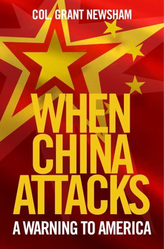 When China Attacks : A Warning to America by Grant Newsham (2023, Hardcover)