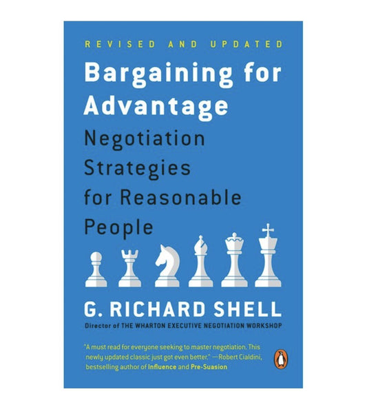 Bargaining for Advantage : Negotiation Strategies for Reasonable People by G....